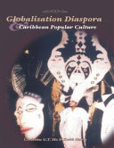 Globalisation, diaspora and Caribbean popular culture /