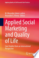 Applied Social Marketing and Quality of Life : Case Studies from an International Perspective /