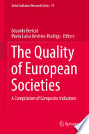 The Quality of European Societies  : A Compilation of Composite Indicators /