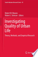 Investigating quality of urban life : theory, methods, and empirical research /