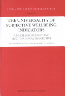 The universality of subjective wellbeing indicators : a multi-disciplinary and multi-national perspective /
