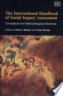The international handbook of social impact assessment : conceptual and methodological advances /