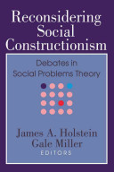 Reconsidering social constructionism : debates in social problems theory /