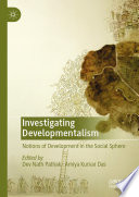 Investigating Developmentalism : Notions of Development in the Social Sphere /