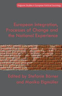 European integration, processes of change and the national experience /