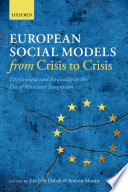 European social models from crisis to crisis : employment and inequality in the era of monetary integration /