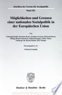 Möglichkeiten und Grenzen einer nationalen Sozialpolitik in der Europäischen Union /