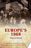 Europe's 1968 : voices of revolt /