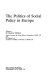 The politics of social policy in Europe /