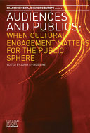 Audiences and publics : when cultural engagement matters for the public sphere /