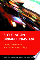 Securing an urban renaissance : crime, community, and British urban policy /