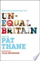 Unequal Britain : equalities in Britain since 1945 /