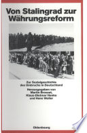 Von Stalingrad zur Währungsreform : Zur Sozialgeschichte des Umbruchs in Deutschland /