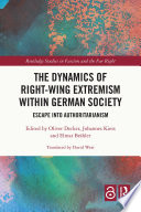 The dynamics of right-wing extremism within German society : escape into authoritarianism /
