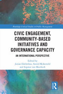 Civic engagement, community-based initiatives and governance capacity : an international perspective /