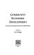 Community economic development : in search of empowerment and alternatives /