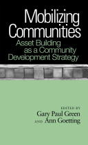 Mobilizing communities : asset building as a community development strategy /