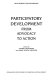 Participatory development : from advocacy to action /