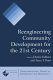 Reengineering community development for the 21st century /