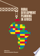 Rural development planning in Africa /