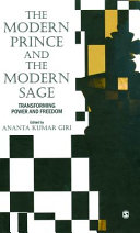 The modern prince and the modern sage : transforming power and freedom /