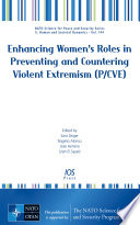 Enhancing women's roles in preventing and countering violent extremism (P/CVE) /