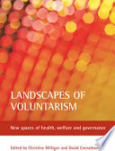 Landscapes of voluntarism : new spaces of health, welfare and governance /