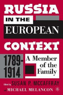 Russia in the European context, 1789-1914 : a member of the family /