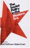 The Soviet polity in the modern era /