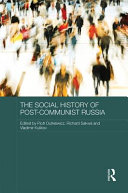 The social history of post-communist Russia /