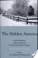 The hidden America : social problems in rural America for the twenty-first century /