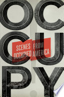 Occupy! : scenes from occupied America /