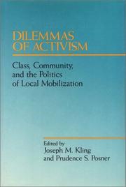 Dilemmas of activism : class, community, and the politics of local mobilization /