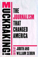Muckraking! : the journalism that changed America /