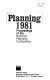 Planning 1981 : proceedings of the National Planning Conference /