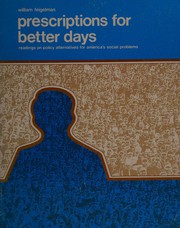 Prescriptions for better days : readings on policy alternatives for America's social problems /