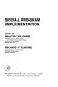 Social program implementation /
