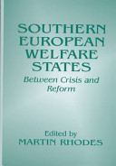 Southern European welfare states : between crisis and reform /
