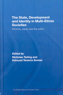 The state, development and identity in multi-ethnic societies : ethnicity, equity and the nation /