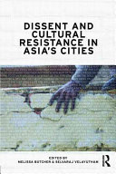 Dissent and cultural resistance in Asia's cities /