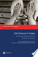 Life chances in Turkey : expanding opportunities for the next generation /