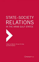 State-society relations in the Arab Gulf States /