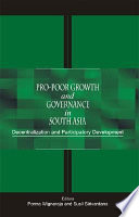 Pro-poor growth and governance in South Asia : decentralization and participatory development /