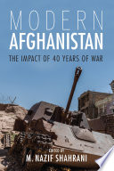 Modern Afghanistan : the impact of 40 years of war /