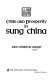 Crisis and prosperity in Sung China /