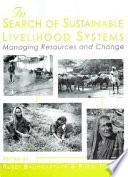 In search of sustainable livelihood systems : managing resources and change /