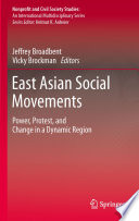 East Asian social movements : power, protest, and change in a dynamic region /