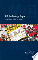 Globalizing Japan : striving to engage the world /