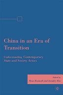 China in an era of transition : understanding contemporary state and society actors /