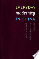 Everyday modernity in China /
